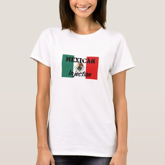 Mexicaans door injectie Funny T-Shirt (Voorkant)
