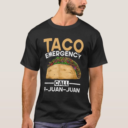 Mexicaans eten Taco Emergency Call 9 Juan Funny T-shirt (Voorkant)
