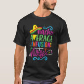 Mexicaans Fiesta Cinco de Mayo Rn Nacho Gemiddelde T-shirt (Voorkant)