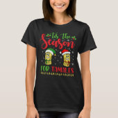 Mexicaans kerstShirt is het seizoen voor tamales T-shirt (Voorkant)