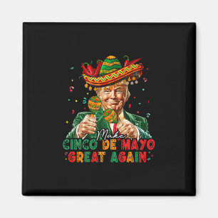 Mexicaans Maak Cinco De Mayo Groot Again Grappig T Magneet