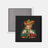 Mexicaans Maak Cinco De Mayo Groot Again Grappig T Magneet (Voorkant / Achterkant)