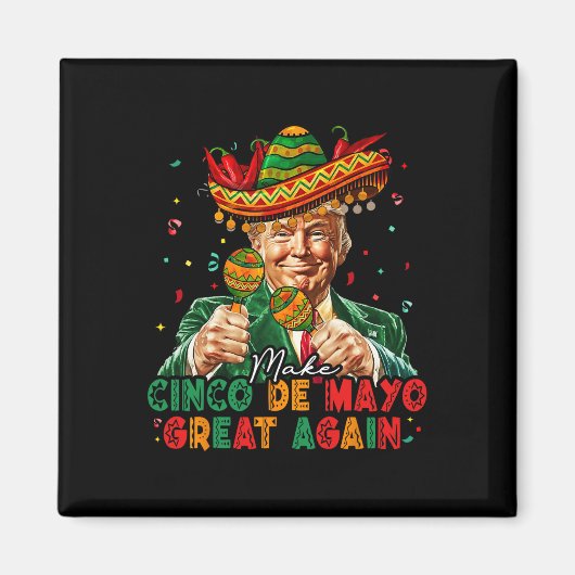 Mexicaans Maak Cinco De Mayo Groot Again Grappig T Magneet (Voorkant)