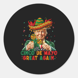 Mexicaans Maak Cinco De Mayo Groot Again Grappig T Ronde Sticker