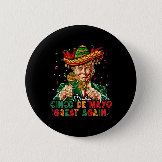 Mexicaans Maak Cinco De Mayo Groter Again Grappig  Ronde Button 5,7 Cm (Voorkant)