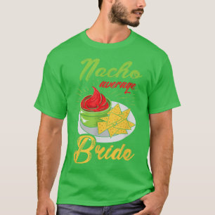 Mexicaanse Bruid Cinco De Mayo Feest Nacho Gemidde T-shirt