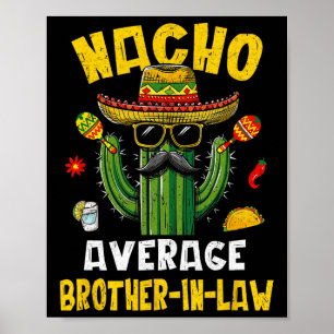 Mexicaanse Cinco De Mayo Nacho Gemiddelde zwager Poster