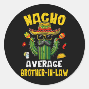 Mexicaanse Cinco De Mayo Nacho Gemiddelde zwager Ronde Sticker