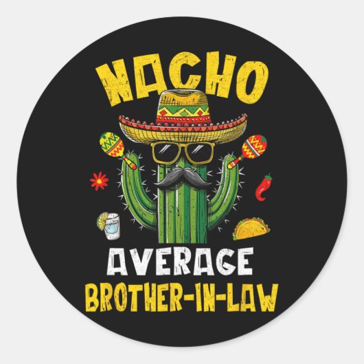 Mexicaanse Cinco De Mayo Nacho Gemiddelde zwager Ronde Sticker (Voorkant)