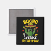 Mexicaanse Cinco De Mayo Nacho Gewone Schoonbroer Magneet (Voorkant / Achterkant)