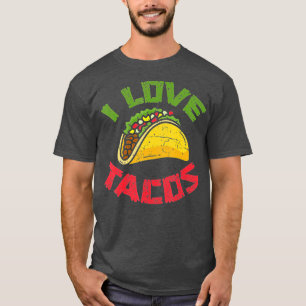 Mexicaanse cuisine I Love Tacos Foodie Mexico Taco T-shirt