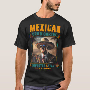 Mexicaanse drugskartel werknemer van het jaar - Bi T-shirt