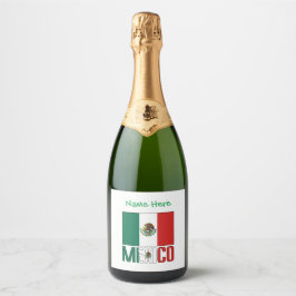 Mexicaanse en Mexicaanse vlag met Jouw naam Sparkling Wijnetiket