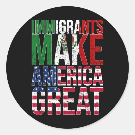 Mexicaanse immigranten maken Amerika een geweldige Ronde Sticker (Voorkant)
