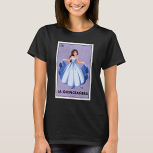 Mexicaanse Lottery Tradicional Birthd La Quinceane T-shirt