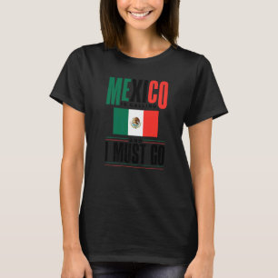 Mexicaanse Mexicaanse vlag Mexico roept op en ik m T-shirt