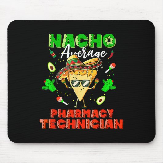 Mexicaanse Nacho gemiddelde apotheek technicus Muismat (Voorkant)
