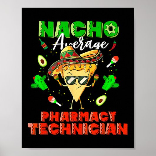 Mexicaanse Nacho gemiddelde apotheek technicus Poster (Voorkant)