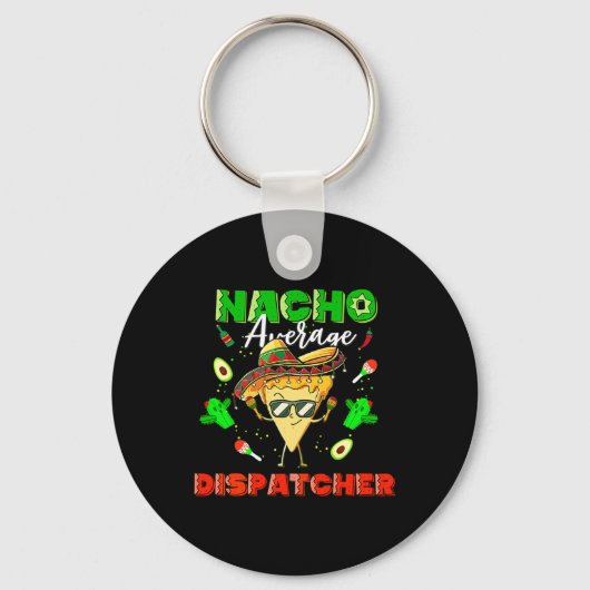 Mexicaanse Nacho Gemiddelde Dispatcher  Sleutelhanger (Voorkant)