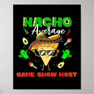 Mexicaanse Nacho Gemiddelde Game Show Host Poster
