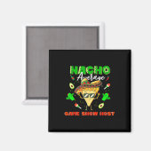 Mexicaanse Nacho Gemiddelde Spelshowpresentator  Magneet (Voorkant / Achterkant)