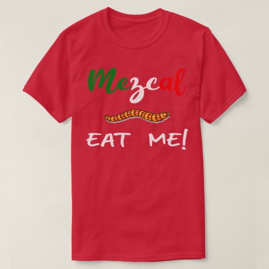 Mexicaanse Onafhankelijkheidslonk Agave Mezcal Eat T-shirt (Design voorkant)