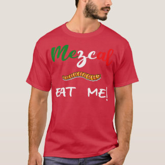 Mexicaanse Onafhankelijkheidslonk Agave Mezcal Eat T-shirt