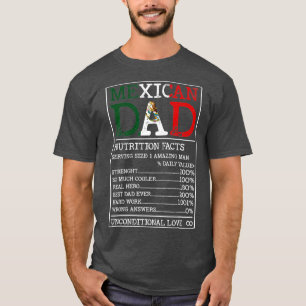 Mexicaanse pa Nutrition Facts Funny Mexico Fathers T-shirt