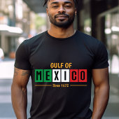 Mexicaanse vlag Golf van Mexico sinds 1672 typogra T-shirt