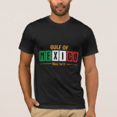 Mexicaanse vlag Golf van Mexico sinds 1672 typogra T-shirt (Voorkant)