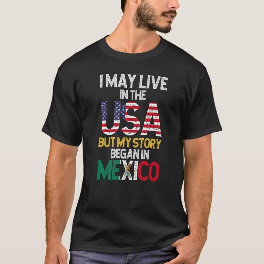 Mexicaanse vlag ik woon in de VS, maar mijn verhaa T-shirt (Voorkant)