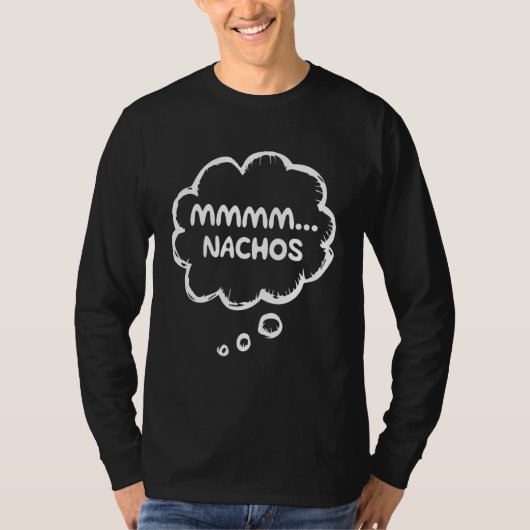 Mexicaanse voedselapparel Gear Meme Mmmm Nachos T-shirt (Voorkant)
