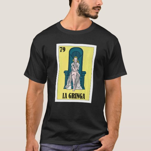 Mexican for Blonde Girls  La Gringa  2 T-shirt (Voorkant)
