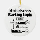 Mexican Hairless Barking Logic Keramisch Ornament (Voorkant)