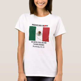 MEXICAN MOM Worth more than Rubies PROVERBS 31 T-shirt