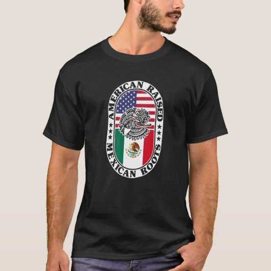 Mexican Roots American Raised Proud Mexico Flag US T-shirt (Voorkant)