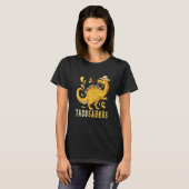 Mexican taco dinosaur Mexican dinosaur and quote T T-shirt (Voorkant volledig)