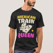Mexican Train Queen Dominos T-shirt (Voorkant)