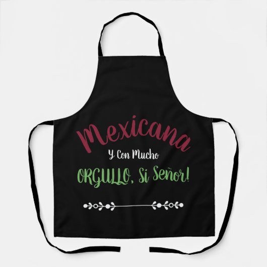Mexicana Con Mucho Orgullo Sí Señor Schort Apron (Voorkant)