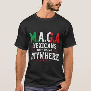 mexicanen aint gaan overal Gezegde citeren Mannen T-shirt