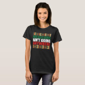Mexicanen gaan nergens heen. t-shirt (Voorkant volledig)