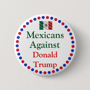 Mexicanen tegen Donald Trump Button