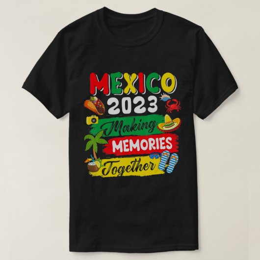 Mexico 2023: Memories samenbrengen grappige Mexica T-shirt (Design voorkant)