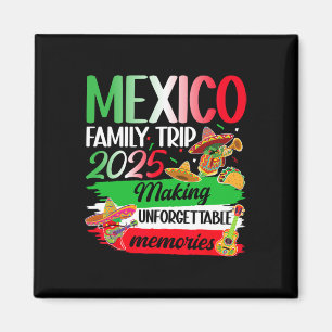 Mexico Family Trip 2025 herinneringen maken Mexico Magneet
