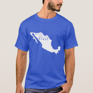 Mexico is in mijn hart t-shirt
