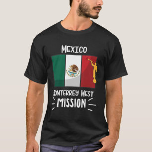 Mexico Monterrey West Mormon LDS Missionar T-shirt