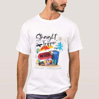 Mexico Straight Trippin, Friends Vacation, Familie T-shirt