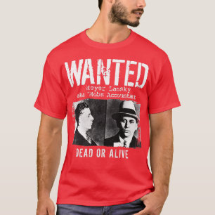 Meyer Lansky Mugshot Wanted Dead of Alive T-shirt