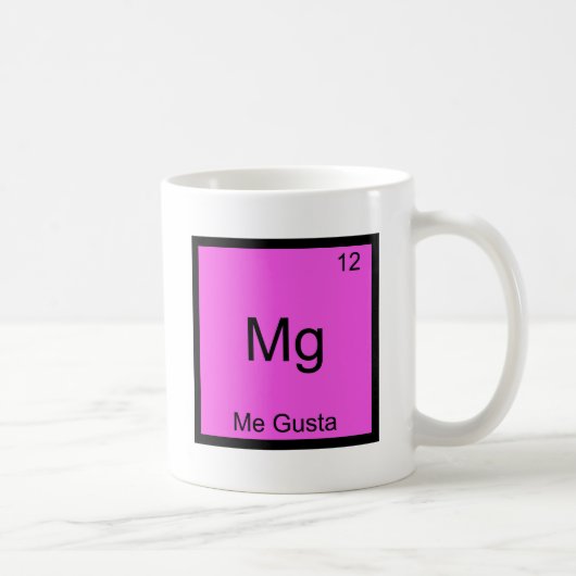 Mg - Me Gusta Funny Element Meme Chemistry T-Shirt Koffiemok (Rechts)