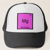 Mg - Me Gusta Funny Element Meme Chemistry T-Shirt Trucker Pet (Voorkant)